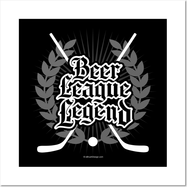 Hockey Beer League Legend Wall Art by eBrushDesign